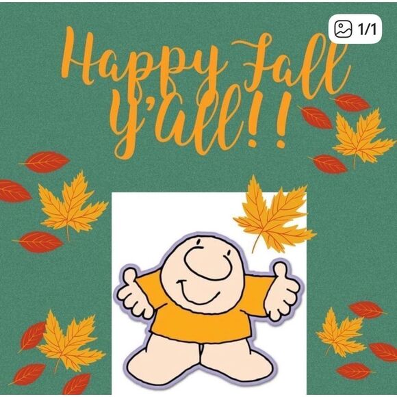 Happy Fall Y’All~To All My Followers And PFF’s…Wishing You A Beautiful Season Fi - Picture 1 of 1